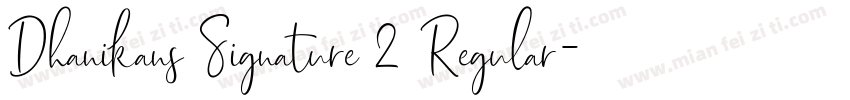 Dhanikans Signature 2 Regular字体转换